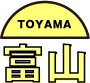富山 - TOYAMA