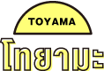 โทยามะ - TOYAMA